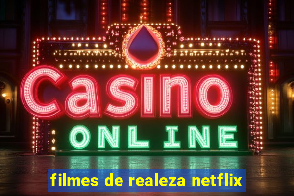 filmes de realeza netflix